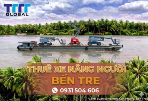 thuê xe nâng người Bến Tre